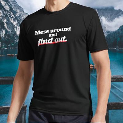 Neues Shirt Mess Around and Find Out Logo Aktives T-Shirt Lustig Größe S bis 5XL