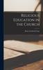 Kniha Religious Education In the Church