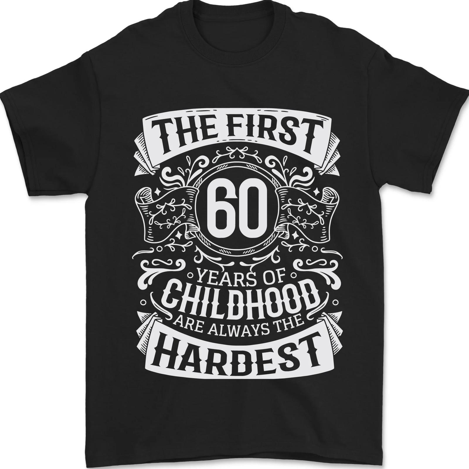 26 First 60 Years of Childhood Funny 60th Birthday Mens T-Shirt 100% Cotton Unisex T-Shirt XXXL