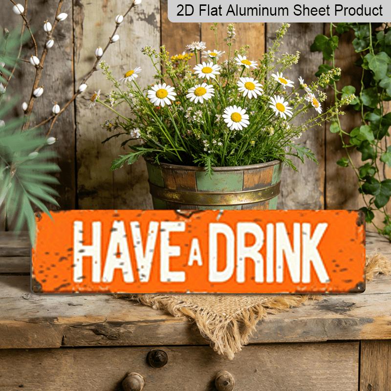 15.7×3.94inch Metal Sign "Rustic 'HAVE A DRINK' Aluminum Decorative Sign - Vintage Style for Bar, Patio, or Man Cave Decor" Wall Art Aluminum