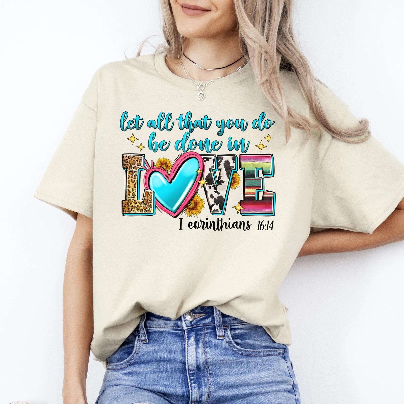 Let all that you do be done in love T-Shirt gift Bible 1 Corinthians Unisex Tee S