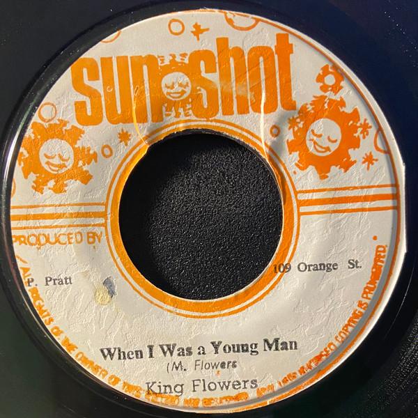

7inch Record KING FLOWERS / SUNSHOT BAND - When I Was A Young Man / Dub In A P NONE Sunshot Jamaica Reggae, Ska & Dub Used