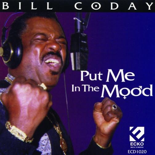 CD BILL CODAY - Put Me In The Mood ECD1020 ECKO Records 1999 US Blues Used