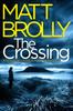 The Crossing by Matt Brolly Paperback Book 9781542006156