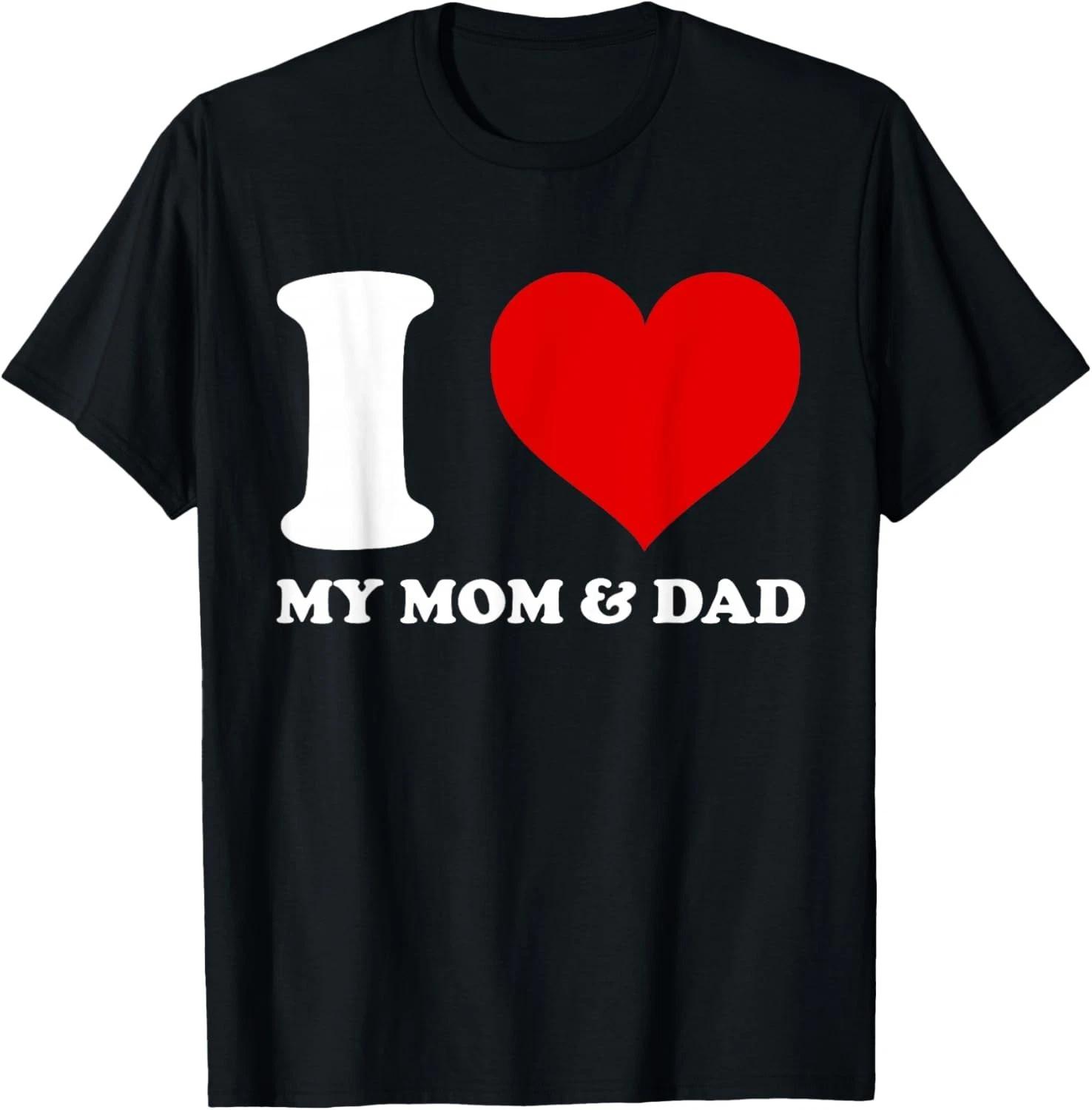 Я люблю свою маму и папу Я люблю свою маму и папу Подарок Унисекс Футболка S