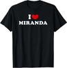 I Love Miranda, I Heart Miranda T-Shirt