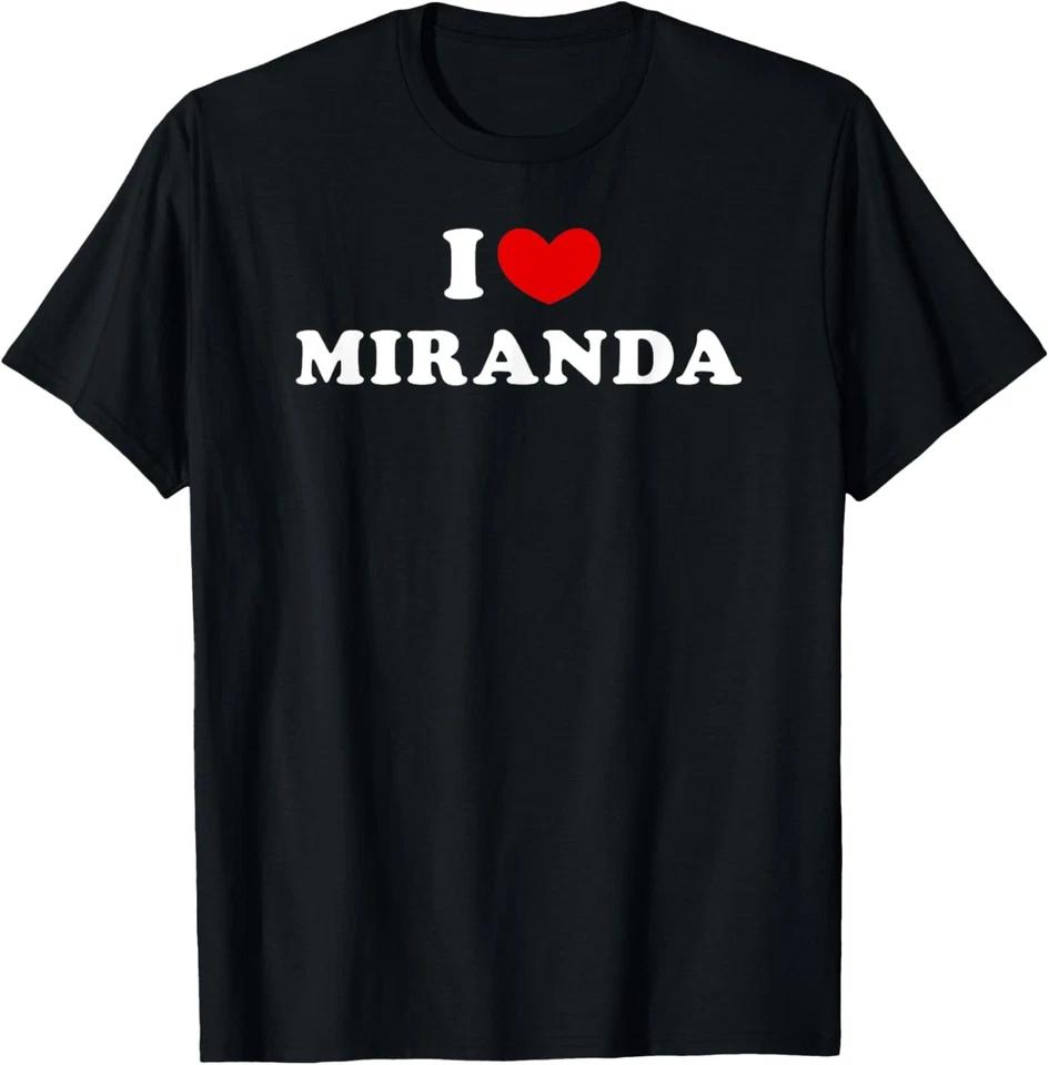 I Love Miranda, I Heart Miranda T-Shirt 3XL