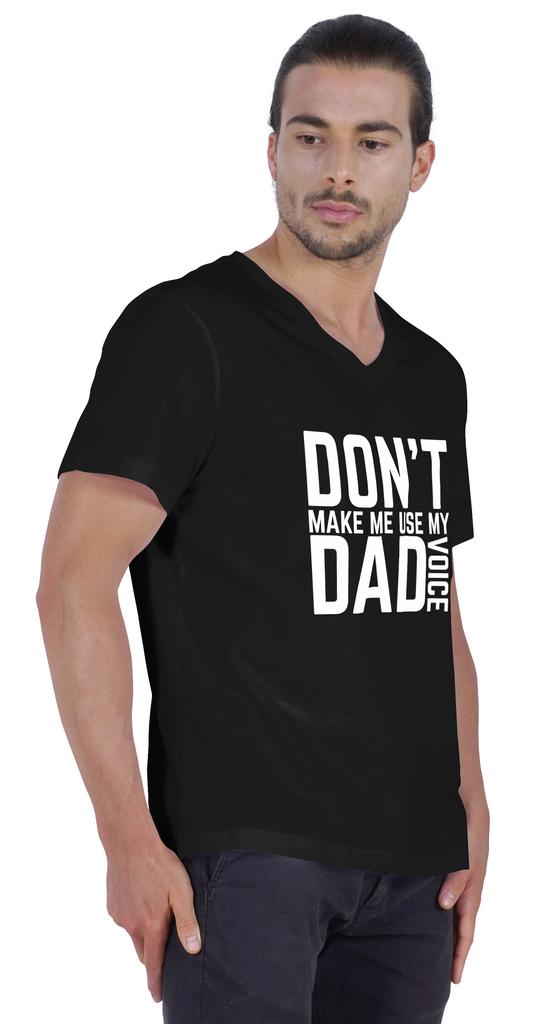 Inkmeso Letter Printed   Don  t Make Me Use My Dad Voice   Mens Tshirt For Daddy's Jersey