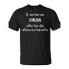 If You Don'T Have Cinzia in Your Life, Black with White Text, Short Sleeves Round Neck, Regular Fit, Machine Washable, Perfect Gift for Casual Wear.