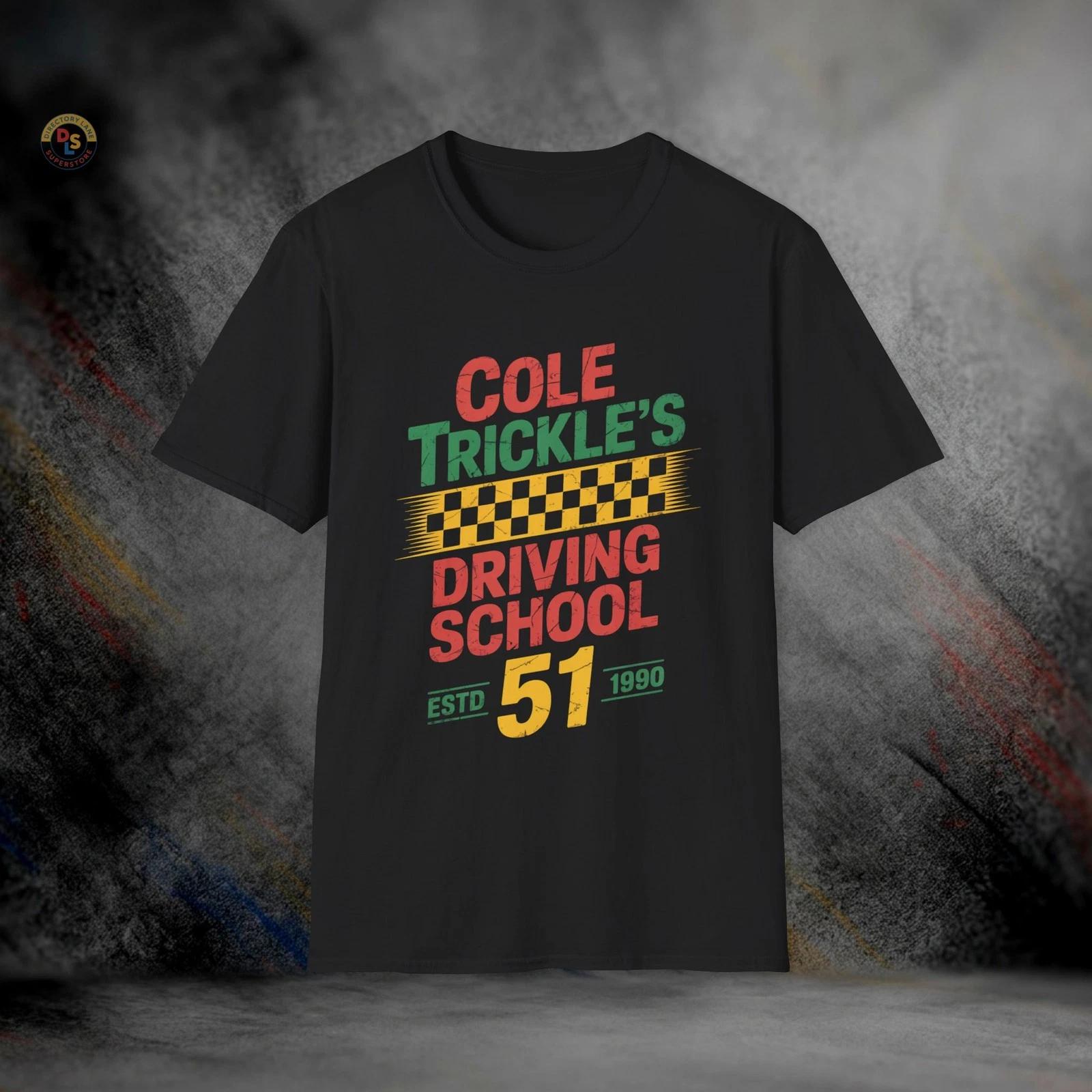Cole Trickle Driving School Days of Thunder T-Shirt | Softstyle Tee XXL