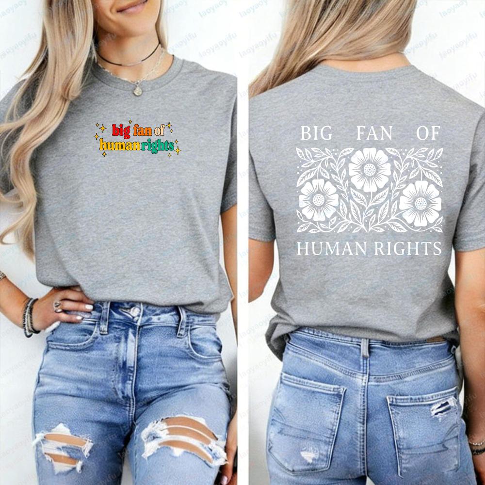 Big Fan of Human Rights Shirt Gift for Liberal Graphic T Shirts Women Clothes Vintage Aesthetic Clothes High Quality Cotton Tops