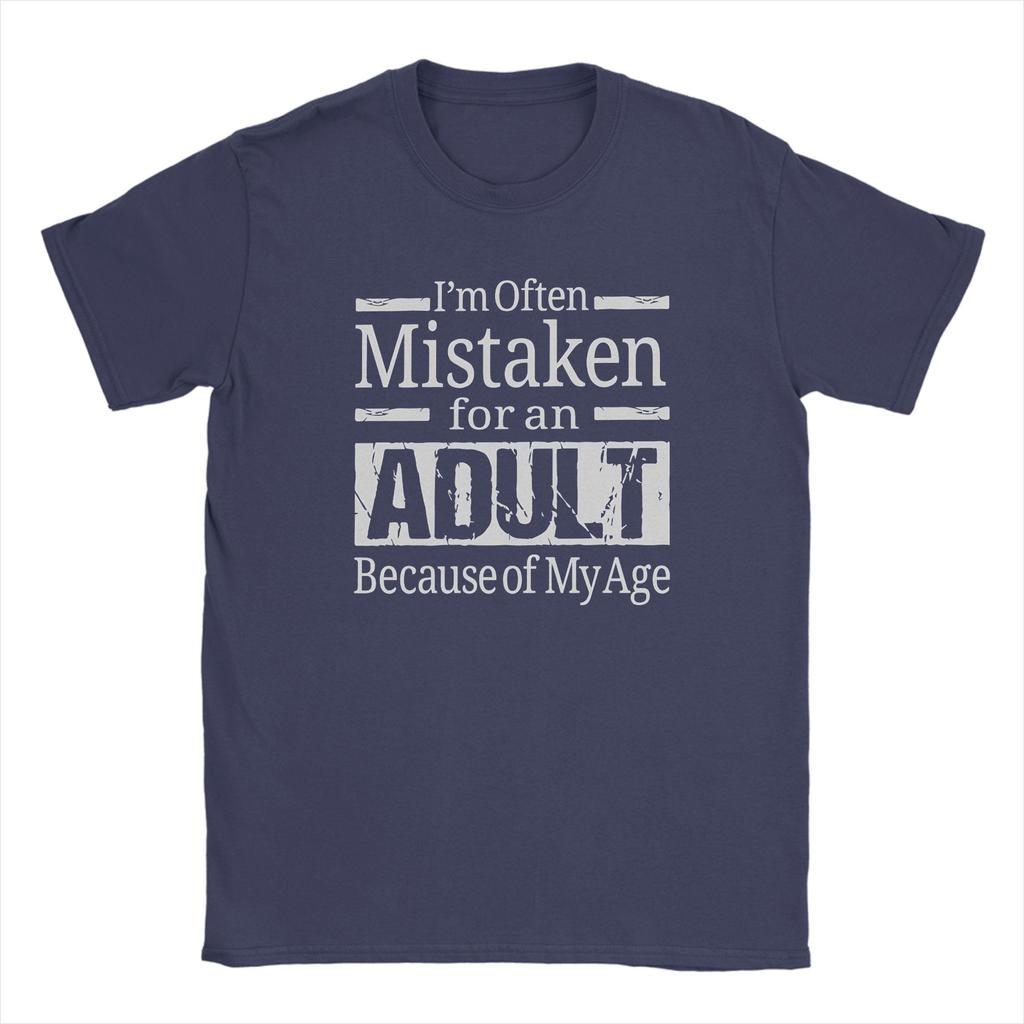 Im Often Mistaken for An Adult Because of My Age Cotton T Shirt For Unisex Summer Y2K Funny Tees Plus Size Print Tops