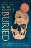 Livre Buried : An Alternative History of the First Millennium In Britain