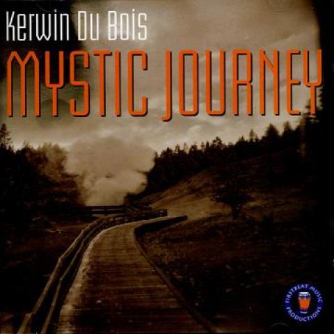 

CD KERWIN DU BOIS - Mystic Journey FBCD0112 First Beat 2005 UK Latin