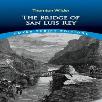 The Bridge of San Luis Rey by Thornton Wilder Paperback Book 9780486850351