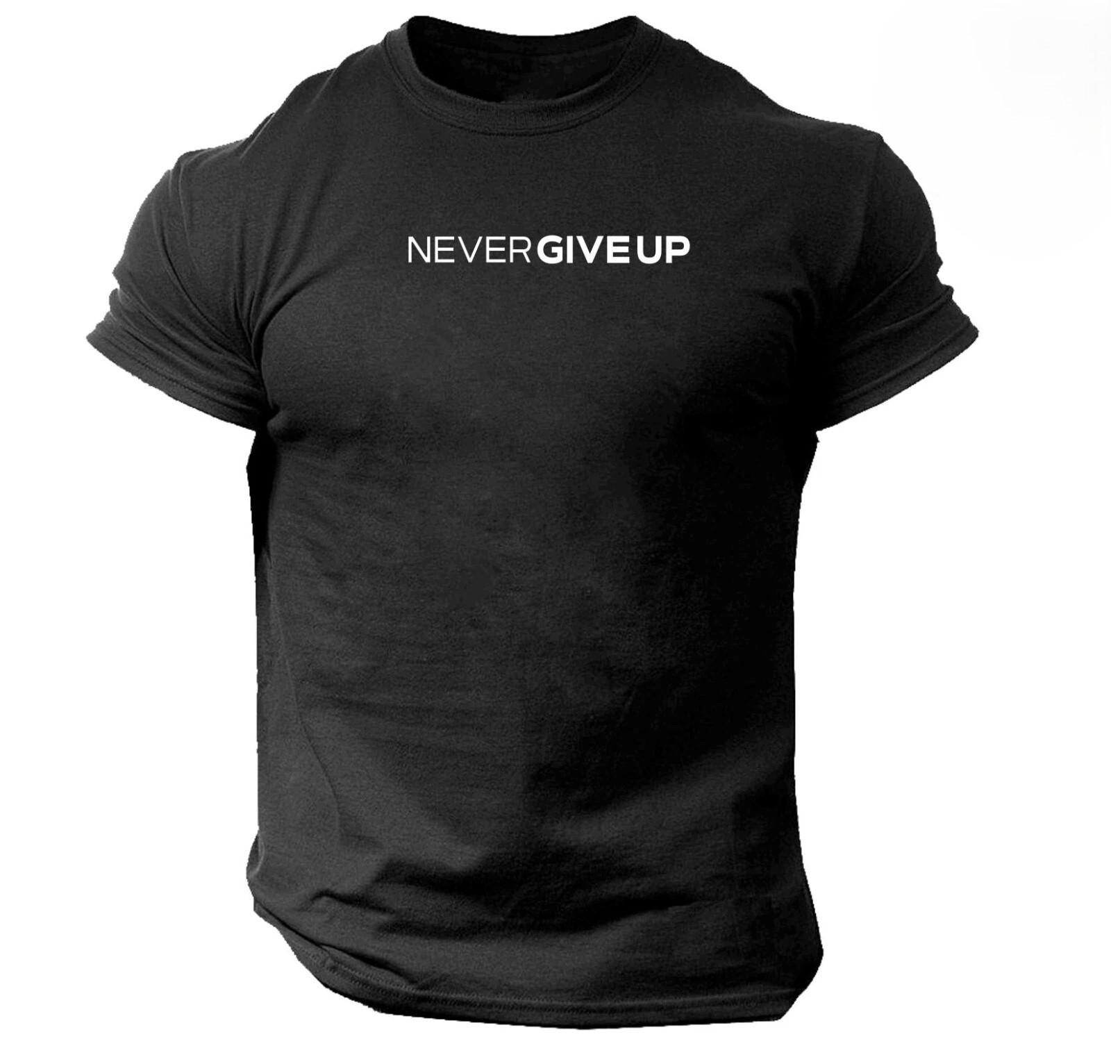 Never Give Up Gym Bodybuilding Workout Fitness T Shirt | S - 4XL S