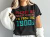 Please Be Patient, I'm From The 1900s, Funny Sarcastic Tee, Vintage Humor Shirt, Retro Generation Gift, Cool Graphic T Shirt