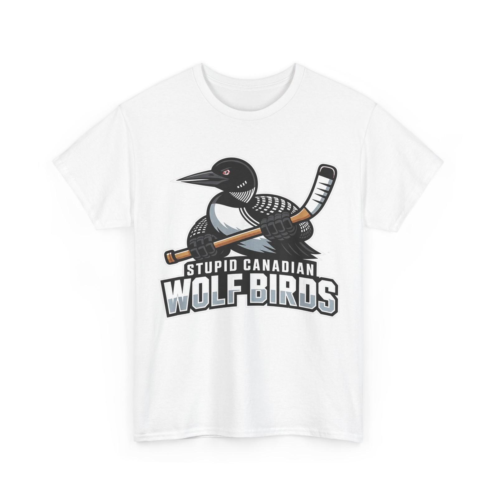 Stupid Canadian Wolf Bird T-Shirt, Hockey Men Funny Shirt XL