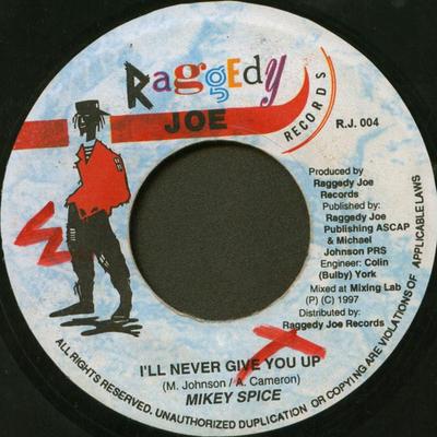7 collu plate MIKEY SPICE - I'll Never Give You Up RJ004 Raggedy Joe Rec 1997 Jamaika Reggae, Ska & Dub Lietota