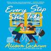 Every Step She Takes by Alison Cochrun Paperback Book 9781668222454