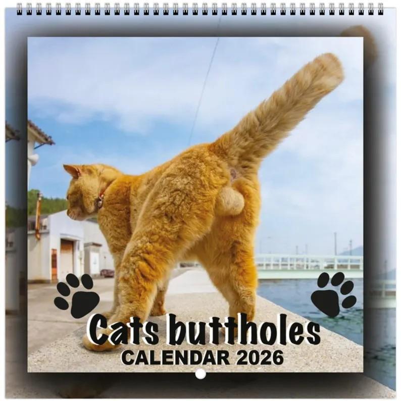 Cat Buttholes Calendar 2026 - 12 Monthly Wall Calendar Hilarious Gag Present for Cat lovers Friends Home Wall Office Desk