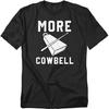 Popfunk More Cowbell T-Shirt – Funny Music Quote Tee, Men or Women, Unisex