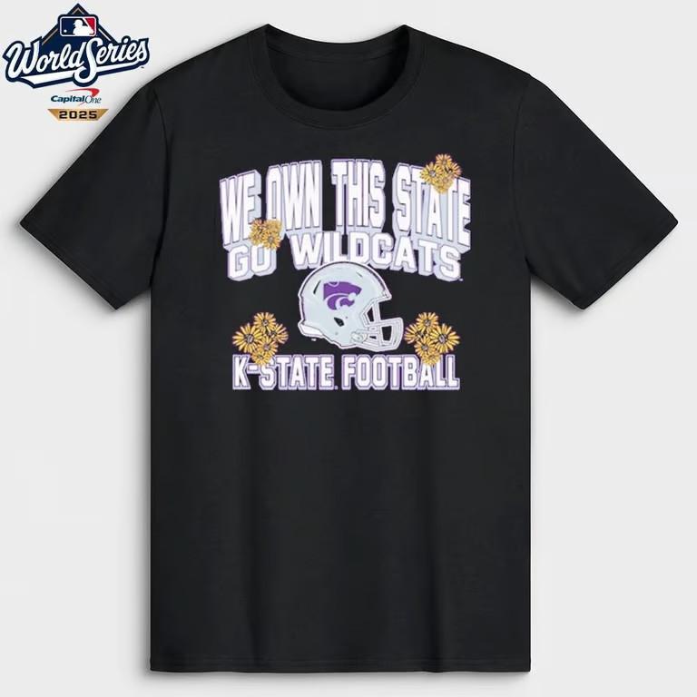 K-State Wildcats Football We Own This State Go Wildcats T-Shirt Unisex T-Shirt S