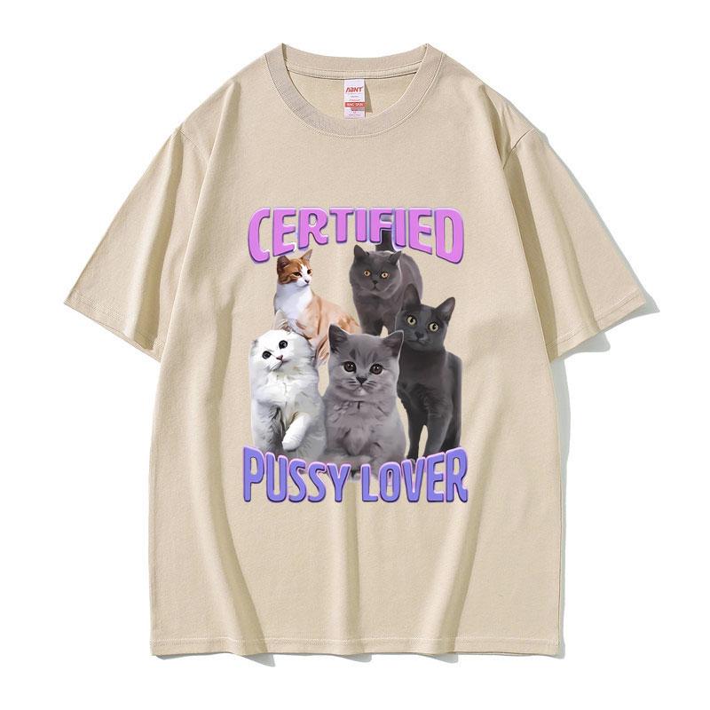 2025 Summer Certified Pussy Lover Cat Meme T Shirt Men's 100% Pure Cotton Printed T-shirt Vintage Oversized T-shirts Streetwear
