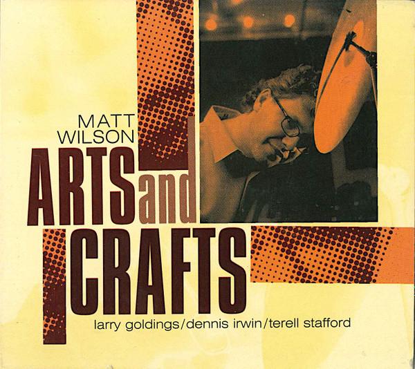 

CD WILSON, MATT - Arts & Crafts PM2069 Palmetto Record 2001 US Jazz Used