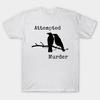 Men Black Print T-shirt Attempted Murder No-Cut Transfer Paper Print Cotton Tshirt
