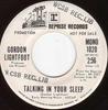 7inch Record GORDON LIGHTFOOT  Talking In Your Sleep 1020PROMO Reprise Records 1971 US CountryFolk Used