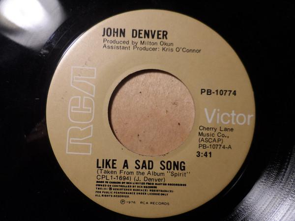 

7inch Record JOHN DENVER - Like A Sad Song PB10774 RCA 1976 Canada Folk Used