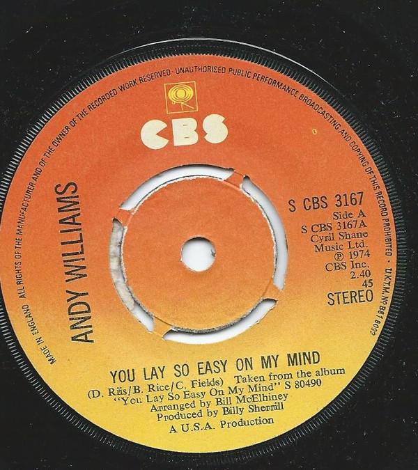 

7inch Record ANDY WILLIAMS - You Lay So Easy On My Mind SCBS3167 CBS 1974 UK Jazz Used