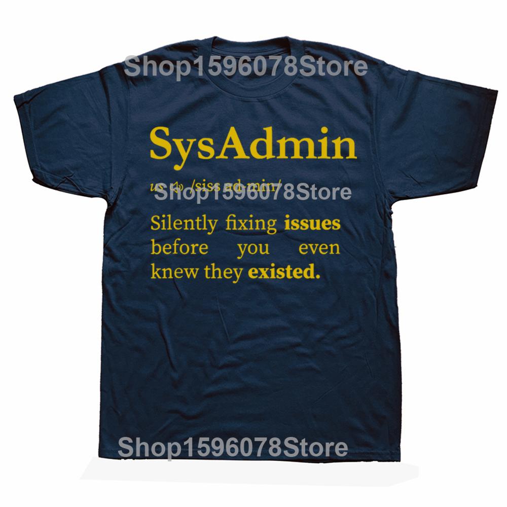 Lustige Sysadmin Definition Systemadministrator T-Shirts Herren Damenmode Lässiges T-Shirt 100% Baumwolle Lockeres Oversized T-Shirt