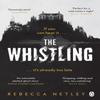 The Whistling by Rebecca Netley Paperback Book 9781405950244