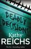 Deadly Decisions by Kathy Reichs Paperback Book 9780099556534