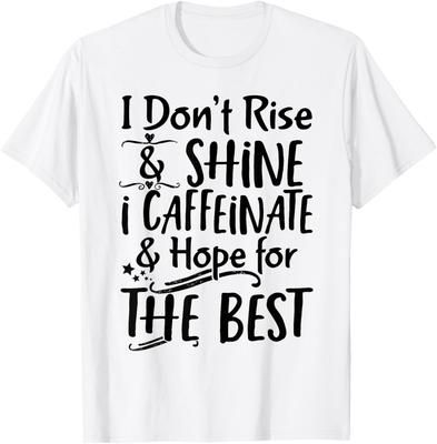 Funny Coffee Tee Coffee Lover Cute Saying for Her Mom T-Shirt