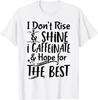 Funny Coffee Tee Coffee Lover Cute Saying for Her Mom T-Shirt