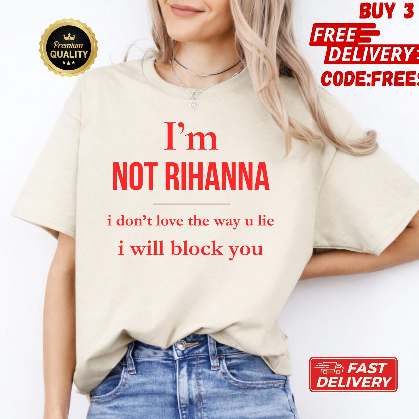 Im Not Rihanna Shirt, I Don t Love The Way U Lie Shirt, Funny Sarcastic Meme Shirt, I Will Block You Graphic Tee, Sarcastic Gift 2XL