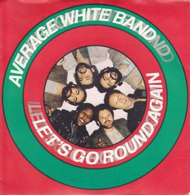 7inch Record AVERAGE WHITE BAND  Lets Go Round Again AWB1 RCA 1980 UK SoulFunk Used