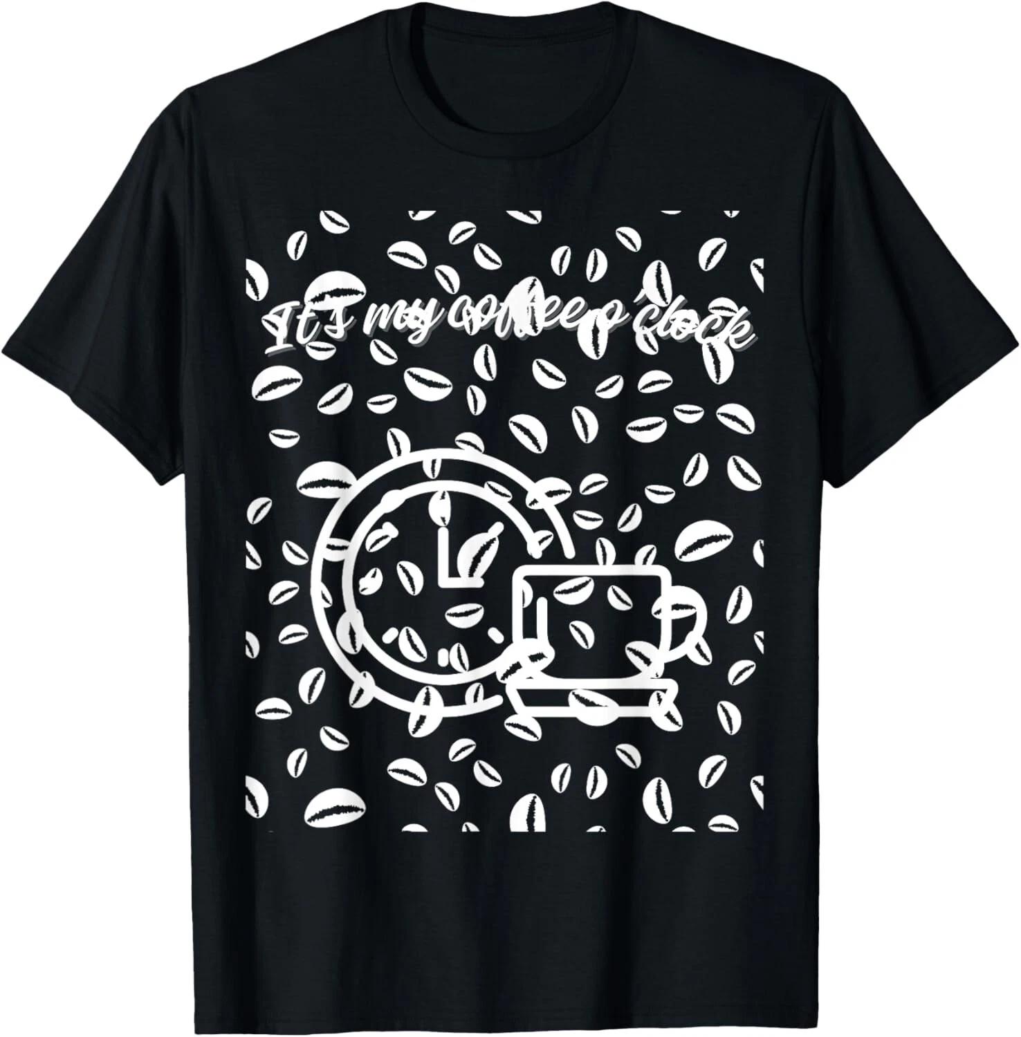 It_s coffee o_clock funny cute quote T- Shirt 3XL