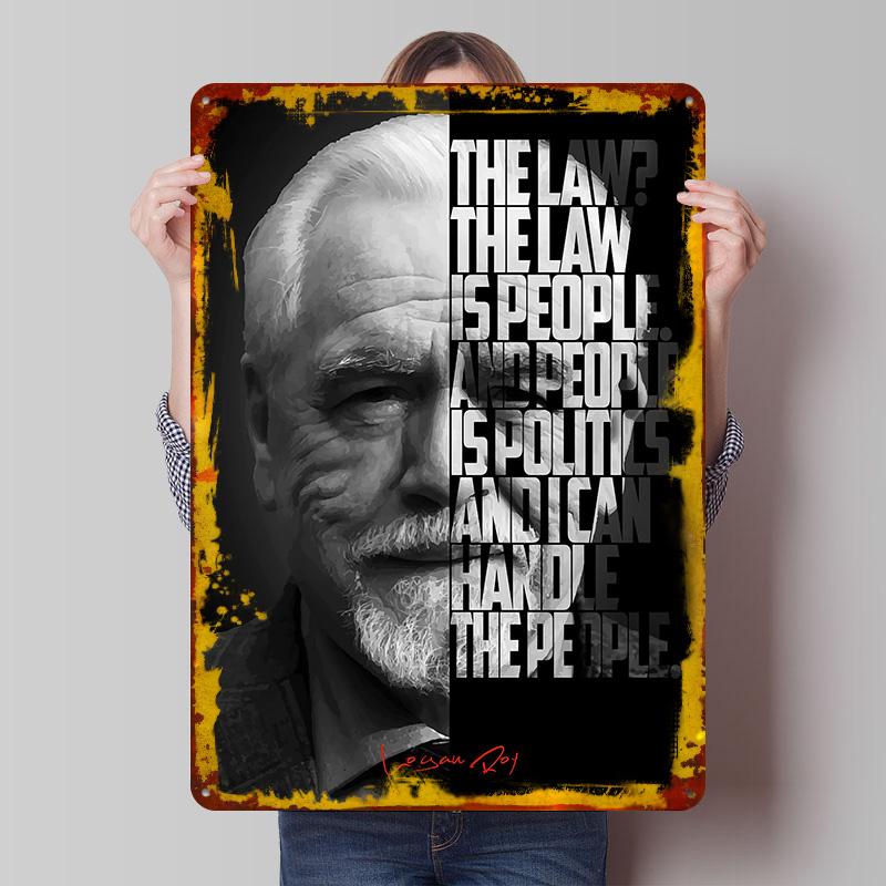 

Logan Roy Quote Art Printed Poster Customized Wall Art Retro Vintage Metal Tin Signs for Decoration Bedroom Decorations Man Cave 7.9x11.8In(20x30cm)