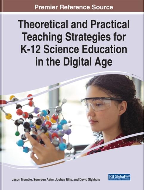The Theoretical and Practical Teaching Strategies for K-12 Science Education In the Digital Age Book