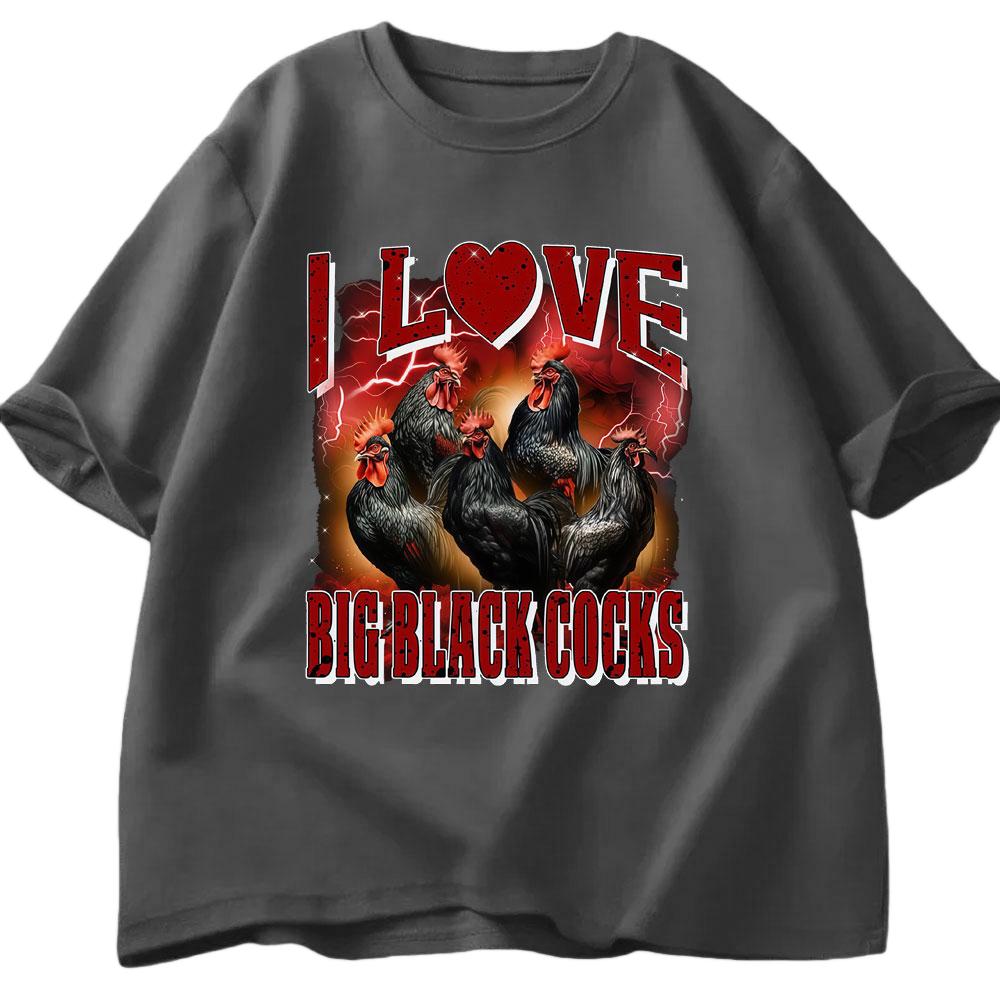 I Love Big Black Rooster Funny Chicken Tshirt 2026 Summer Mens Womens Luxury Casual Fashion Harajuku Oversized Tshirt