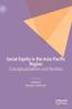 The Social Equity In the Asia-Pacific Region : Conceptualizations and Realities Book