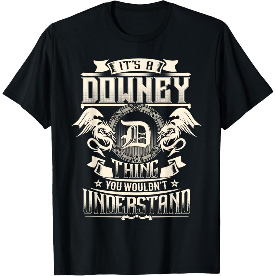 

It s A DOWNEY Thing You Wouldn t Understand Family Name T-Shirt XXXXXL чорний