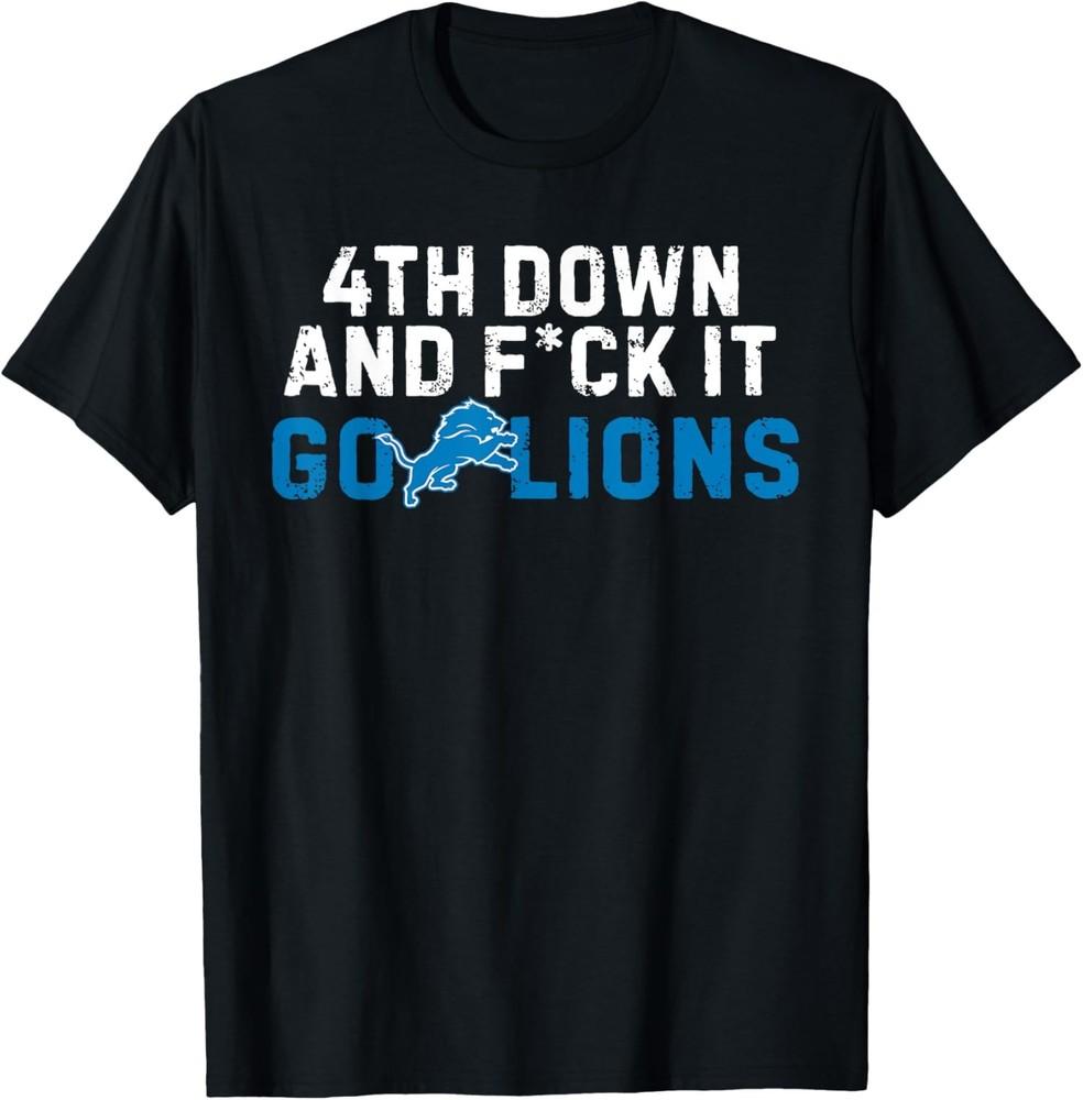 

4th Down And Fck It Go Lions Sarcastic Manner Unisex T-Shirt Unisex T-Shirt M