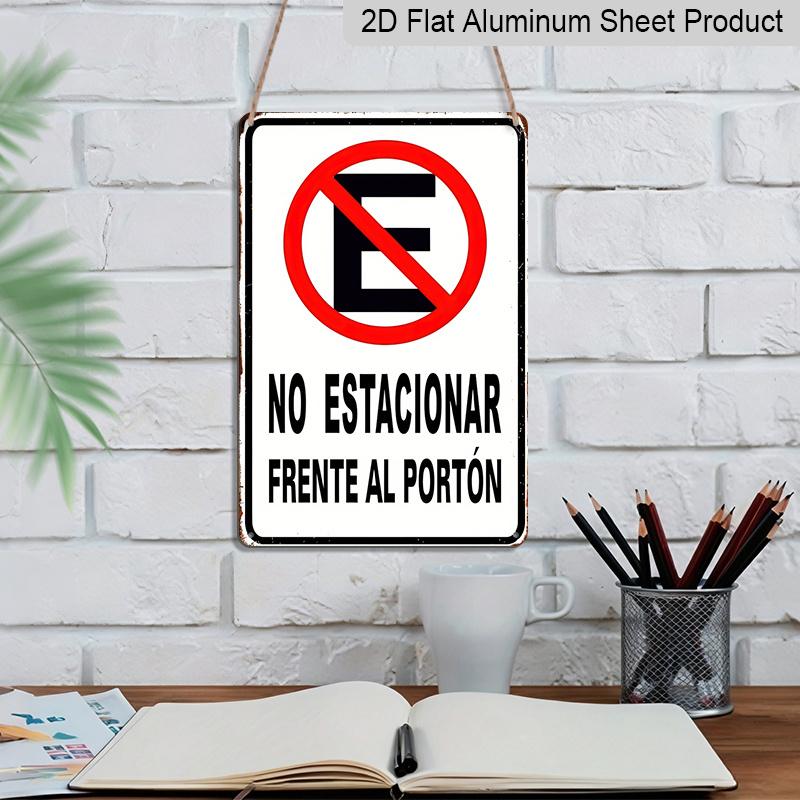 2D Flat Metal Aluminum Sign "No Parking" Spanish Area Compatible Front Door Sign, 8*12 Inches, Suitable for Home Decor, Retro Farmhouse Style, Garden