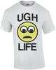 Ugh Life Face T-Shirt Unisex T-Shirt