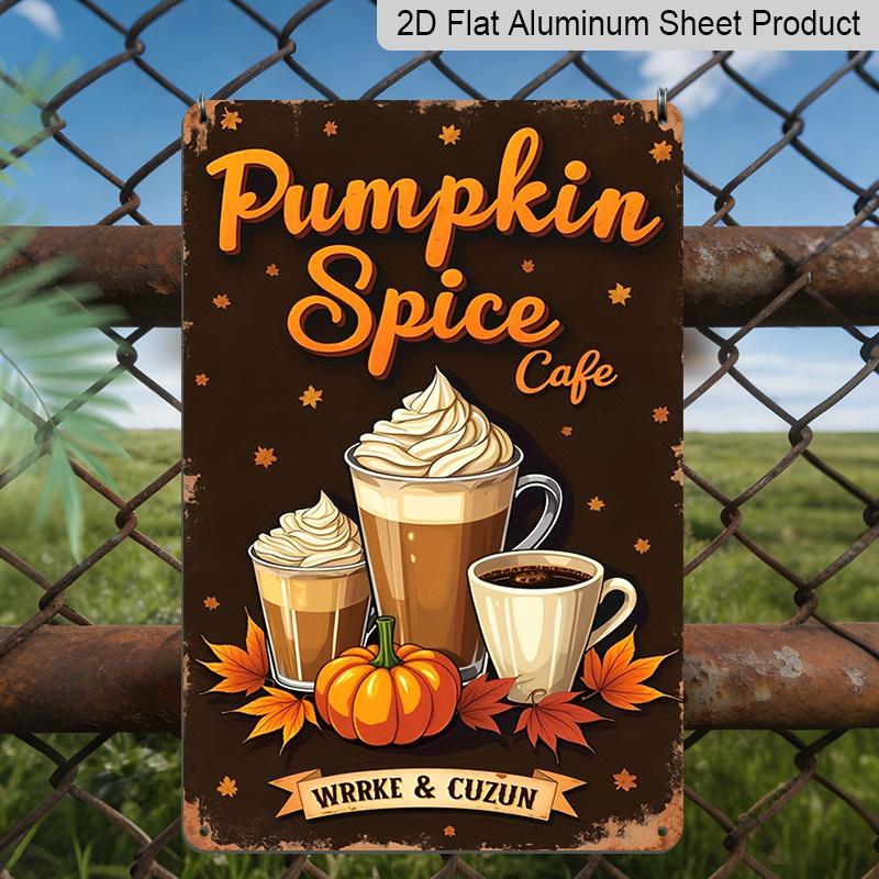 2D Flat Pumpkin Spice Cafe Vintage Metal Sign - 8.0x12.0inch Aluminum Wall Art, Retro Fall Coffee Shop Decor with Latte Pumpkin Maple Leaves